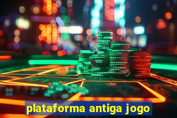 plataforma antiga jogo